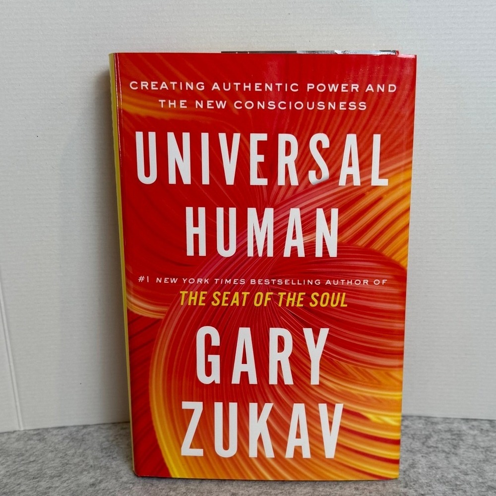 Universal Human: Creating Authentic Power and the New Consciousness - Hardcover